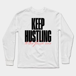 KEEP HUSTLING Long Sleeve T-Shirt